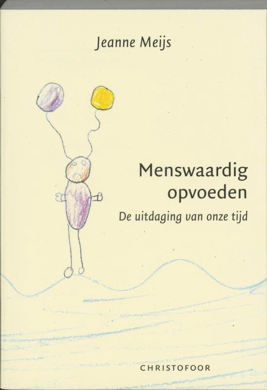 Cover van het boek 'Menswaardig opvoeden' van Jeanne Meijs
