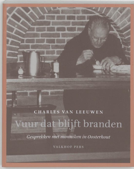 Cover van het boek 'Vuur dat blijft branden / druk 1' van Ch. van Leeuwen