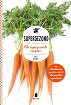 Supergezond. 64 supergezonde recepten