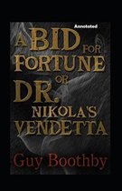 A Bid for Fortune or Dr Nikolas Vendetta Annotated