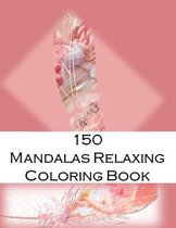 150 Mandalas Coloring Book For Adults