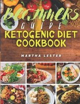 Beginners Guide Ketogenic Diet Cookbook
