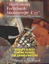 Anonymous Fechtbuch: Manuscript I.33  13th century German Sword & Buckler Manual