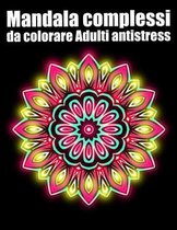 Mandala complessi da colorare adulti antistress