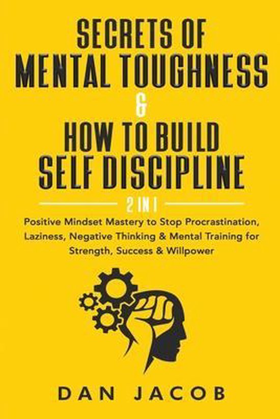 Secrets of Mental Toughness & How to Build Self Discipline,  ... - cover