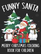 Funny Santa Merry Christmas Coloring Book For Children