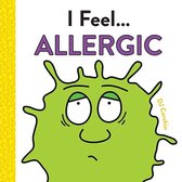 I Feel... - I Feel... Allergic