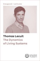 Leçons inaugurales - The Dynamics of Living Systems