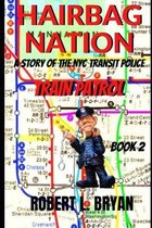 Hairbag Nation: A Story of the New York City Transit Police