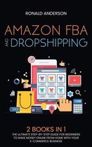 Amazon FBA and Dropshipping: 2 BOOKS IN 1