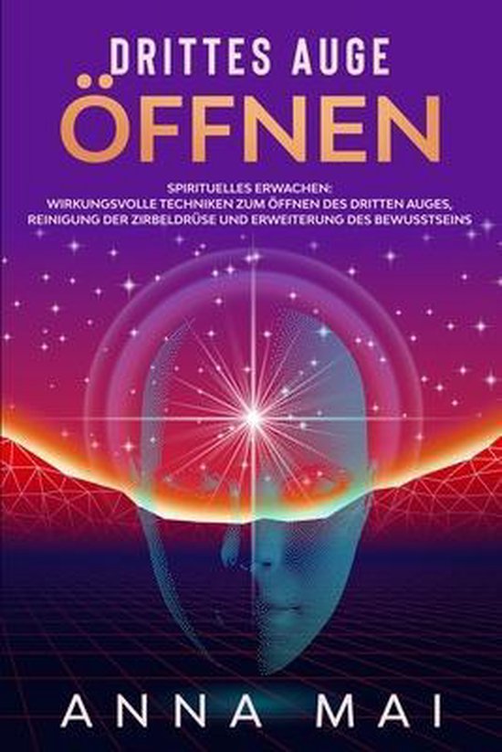 Drittes Auge öffnen, Anna Mai | 9781980537137 | Boeken | bol.com
