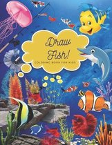 Draw Fish Coloring Book for Kids