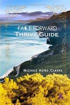 Face Forward Thrive Guide