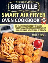 Breville Smart Air Fryer Oven Cookbook 2021