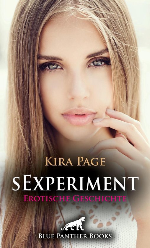 Love Passion And Sex Sexperiment Erotische Geschichte Ebook Kira