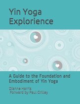 The Yin Yoga Explorience