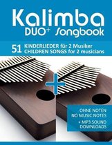 Kalimba Duo+ Songbook - 51 Kinderlieder fur 2 Musiker / Children Songs for 2 musicians