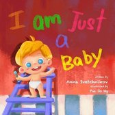 I am just a baby