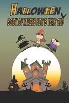 Halloween Book Of Mazes For 5 Year Old