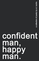 confident man, happy man.