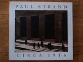 Paul Strand Circa 1916