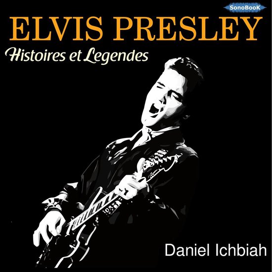 Elvis Presley Histoires et Légendes - cover