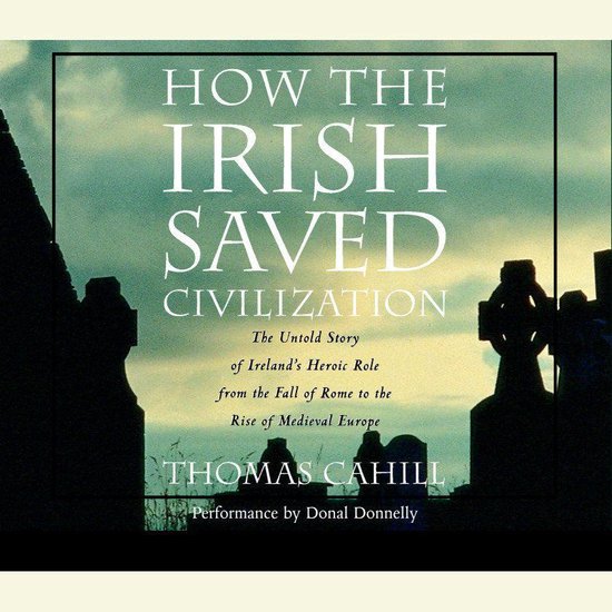 How the Irish Saved Civilization - cover