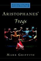 Oxford Approaches to Classical Literature - Aristophanes' Frogs