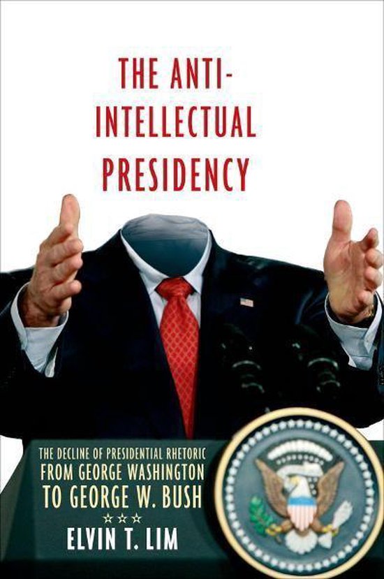 The Anti-Intellectual Presidency - cover