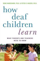 Perspectives on Deafness - How Deaf Children Learn