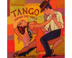 Putumayo Presents: Tango Around The World