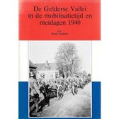 De Gelderse Vallei in de mobilisatietijd en meidagen 1940