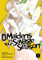 O Maidens In Your Savage Season 3 - O Maidens In Your Savage Season 3