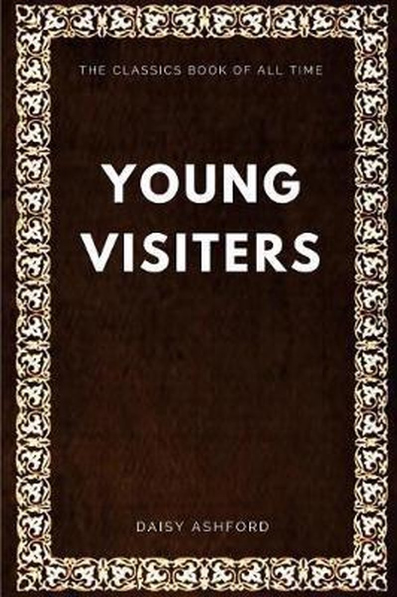 The Young Visiters van Daisy Ashford