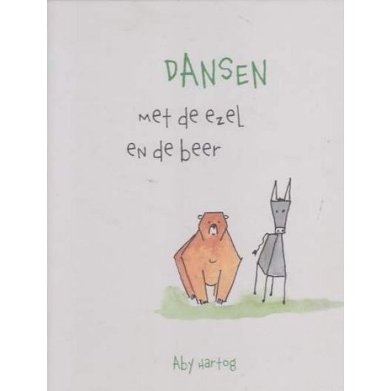 Cover van het boek 'Dansen met de ezel en de beer' van Aby Hartog