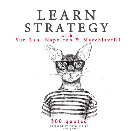 Learn strategy with Napoleon, Sun Tzu and Machiavelli - cover