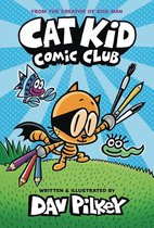 Cat Kid Comic Club From the Creator of Dog Man