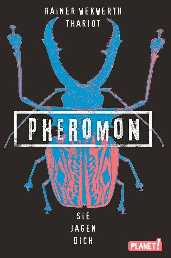 Pheromon 3 - Pheromon 3: Sie jagen dich - cover