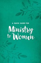 A Quick Guide for Ministry to Women