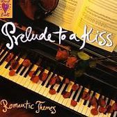 Prelude to a Kiss - Romantic Themes