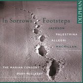 In Sorrows Footsteps: Jackson / Palestrina / Allegri / Macmillan