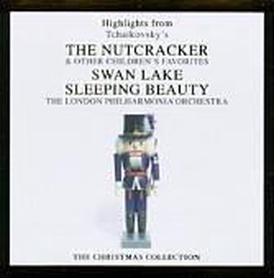 Tchaikovsky The Nutcracker Swan Lake Sleeping Beauty Highlights London Bol Com