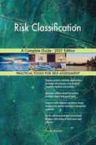 Risk Classification A Complete Guide - 2021 Edition