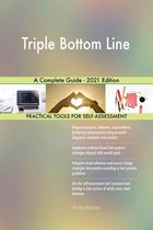 Triple Bottom Line A Complete Guide - 2021 Edition