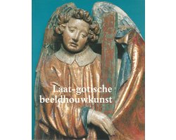 Laat-Gotische Beeldhouwkunst
