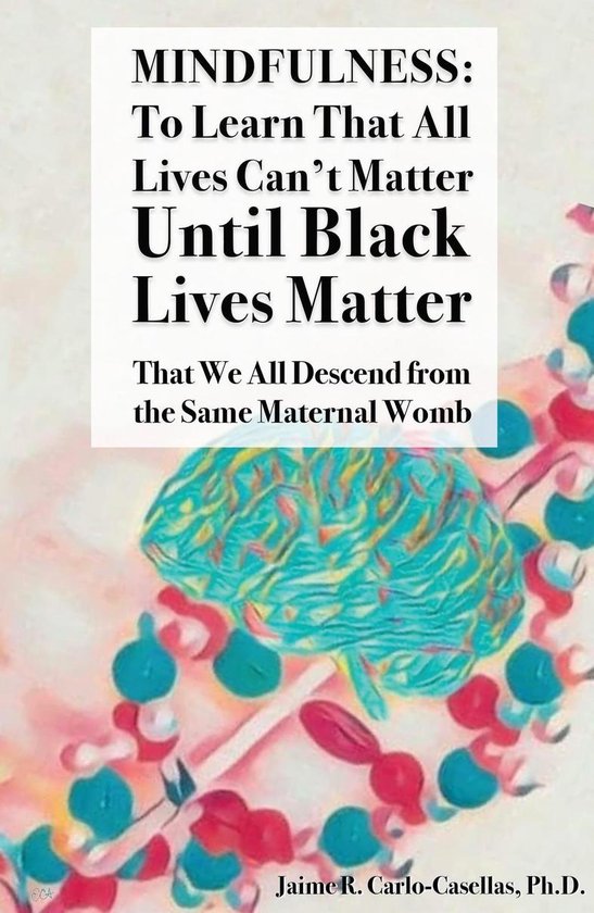 Mindfulness: to Learn That All Lives Can't Matter until Blac ... - cover