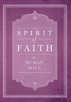 Spirit of Faith - Spirit of Faith: The Human Soul