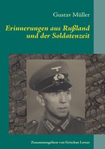 Erinnerungen aus Rußland und der Soldatenzeit