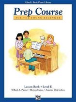 Alfred's Basic Piano Prep Course Lesson Book, Bk E : For the Young Beginner;Alfred's Basic Piano Prep Course Lesson Book, Bk E