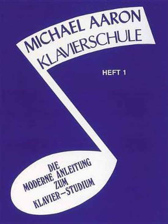 Blauw boek met de titel Michael Aaron Klavierschule, Heft 1. De moderne handleiding voor pianostudie.